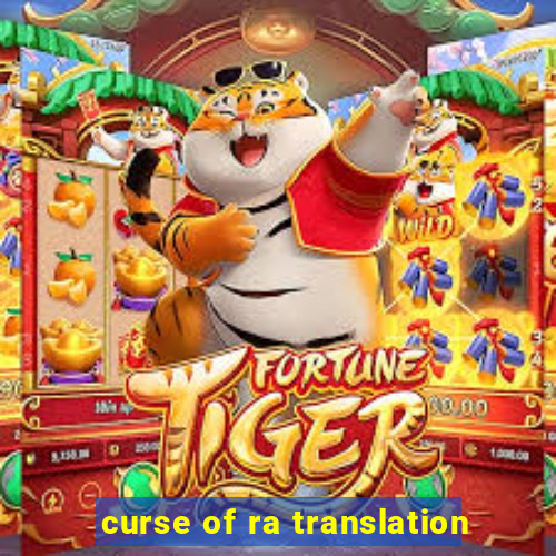 curse of ra translation